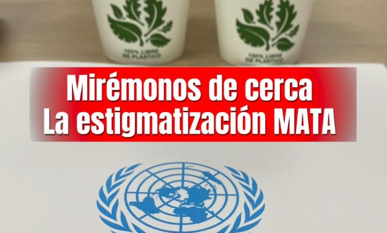 Mírenos de cerca. La estigmatización MATA. Foto/Llave Informativa